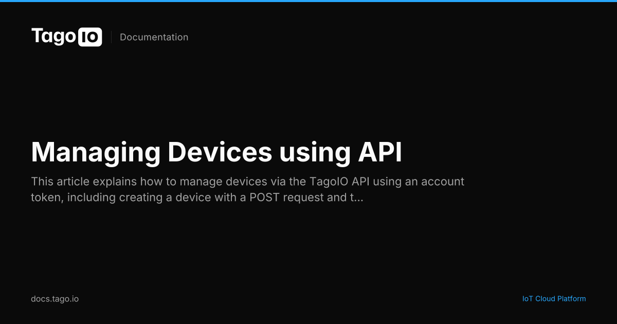 Managing Devices using API | TagoIO Docs