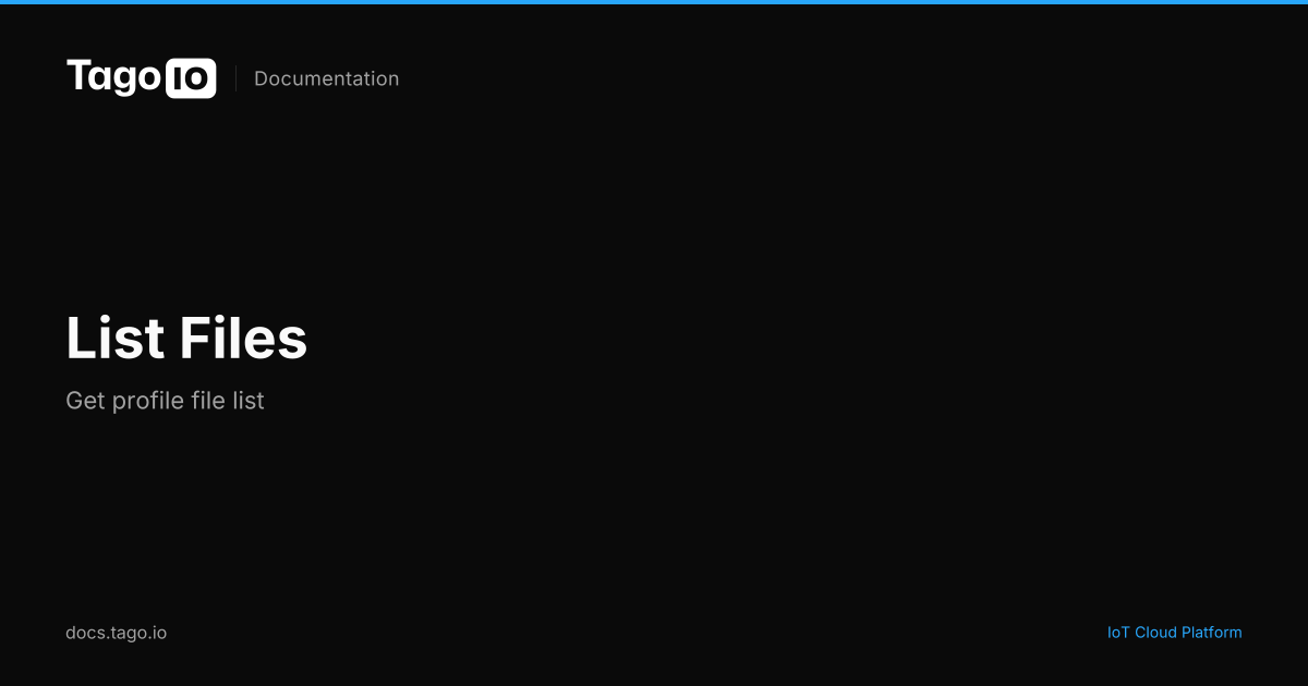 List Files | TagoIO Docs