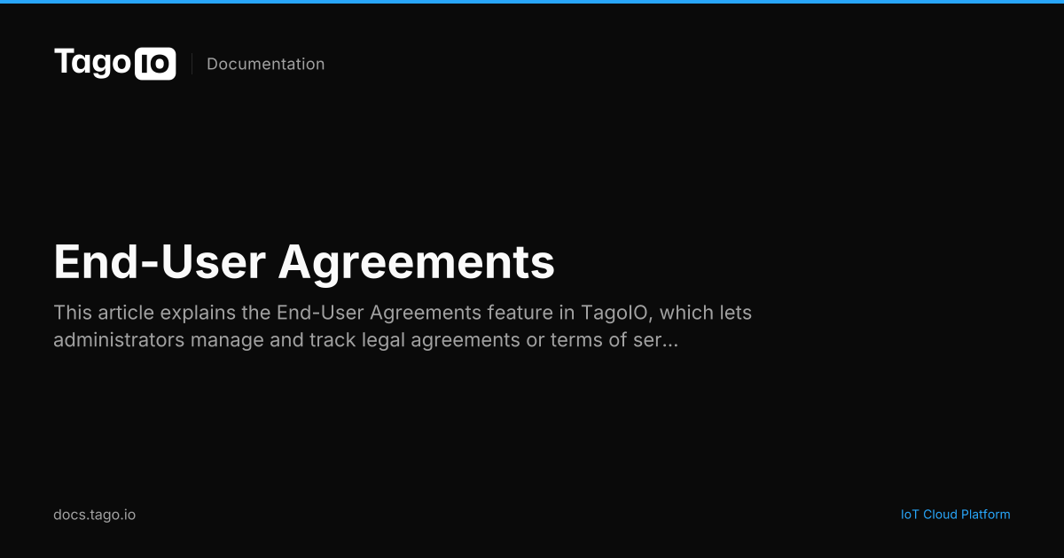 End-User Agreements | TagoIO Docs