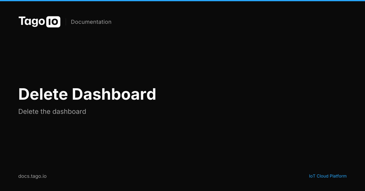 Delete Dashboard | TagoIO Docs
