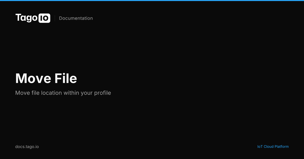 Move File | TagoIO Docs