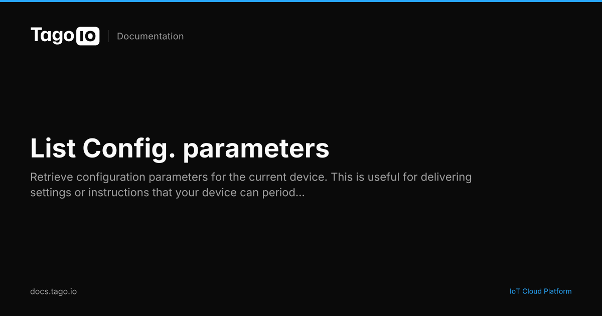List Config. parameters | TagoIO Docs