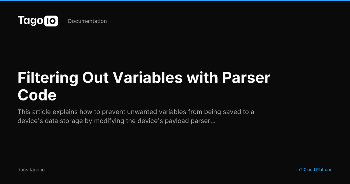 Filtering Out Variables with Parser Code | TagoIO Docs