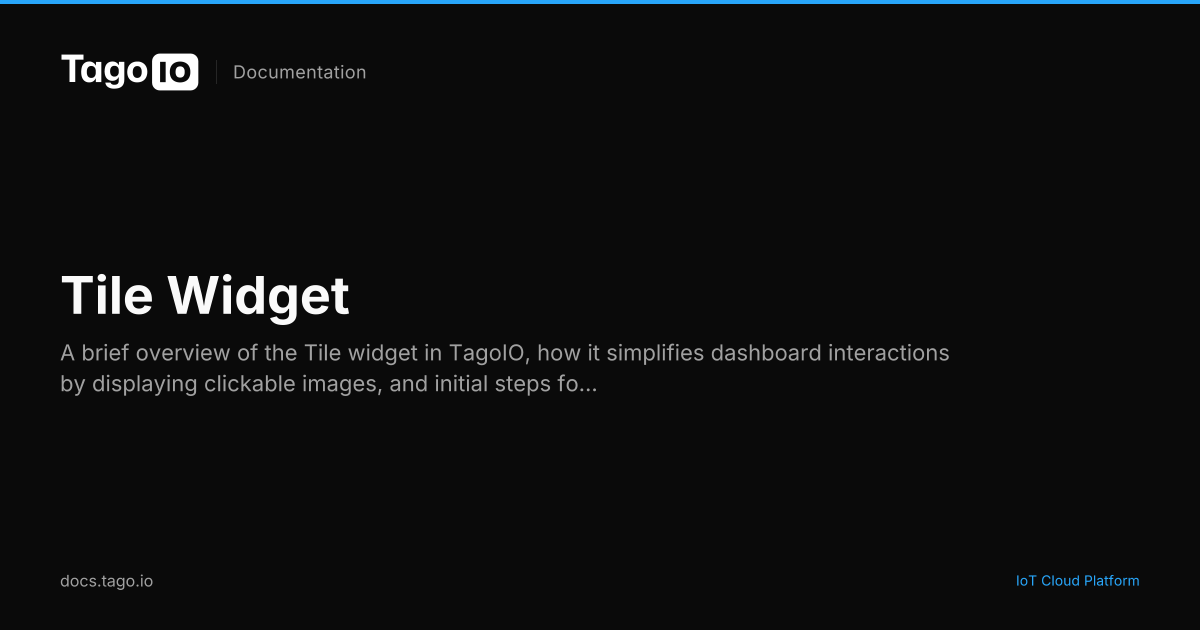 Tile Widget | TagoIO Docs