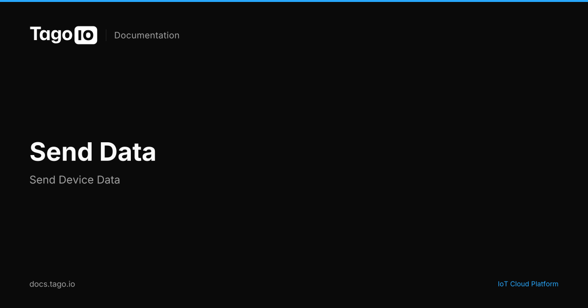 Send Data | TagoIO Docs