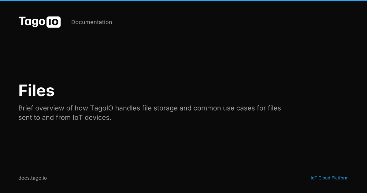 Files | TagoIO Docs