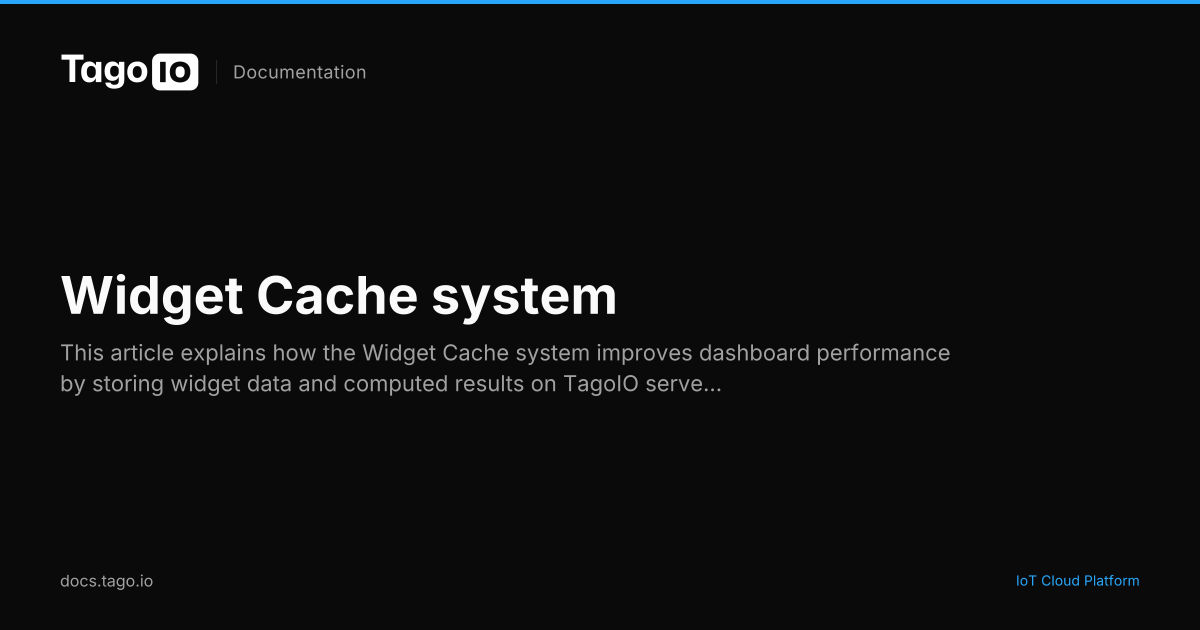 Widget Cache system | TagoIO Docs