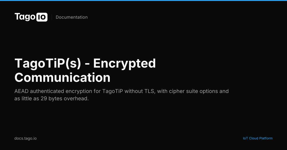 TagoTiP(s) - Encrypted Communication | TagoIO Docs