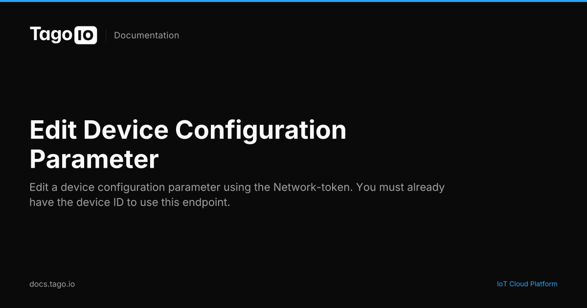 Edit Device Configuration Parameter | TagoIO Docs