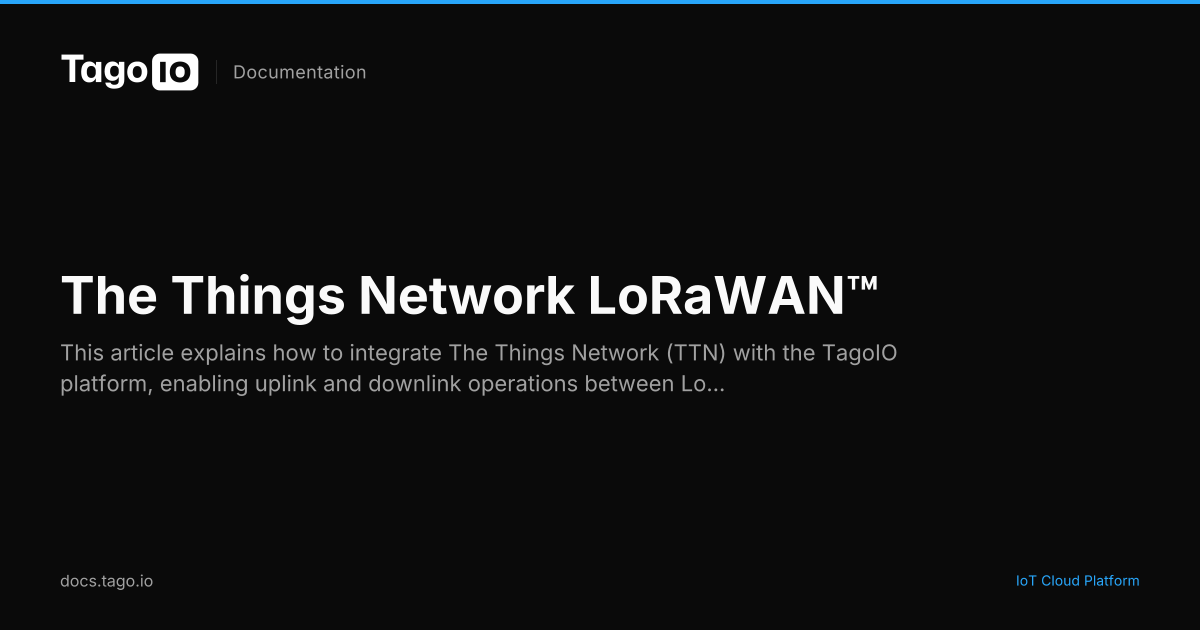 The Things Network LoRaWAN™ | TagoIO Docs