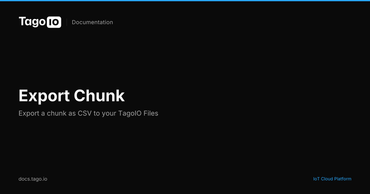 Export Chunk | TagoIO Docs