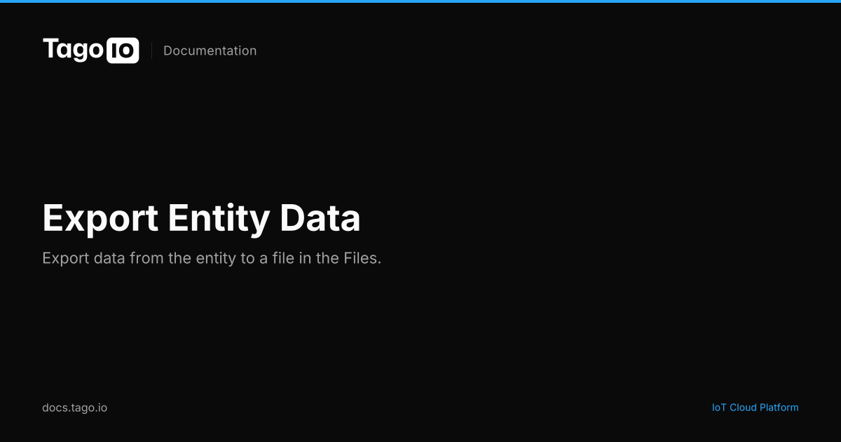 Export Entity Data | TagoIO Docs